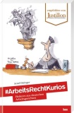 #ArbeitsRechtKurios
