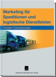 Marketing für Speditionen und logistische Dienstleister